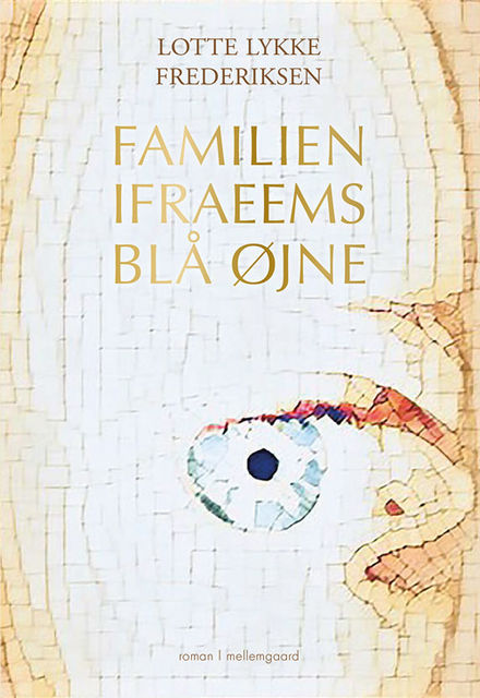 Familien Ifraeems blå øjne, Lotte Lykke Frederiksen