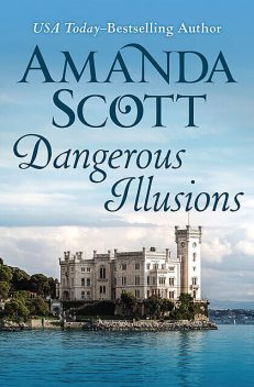 Dangerous Illusions, Amanda Scott