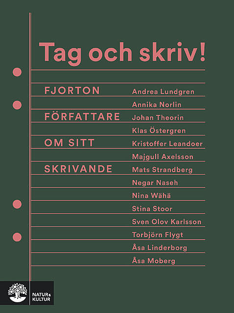 Tag och skriv, Majgull Axelsson, Johan Theorin, Klas Östergren, Kristoffer Leandoer, Andrea Lundgren, Annika Norlin