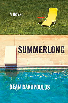 Summerlong, Dean Bakopoulos