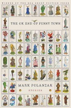 The OK End of Funny Town, Mark Polanzak