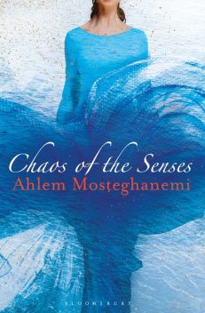 Chaos of the Senses, Ahlem Mosteghanemi