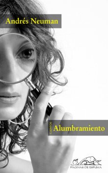 Alumbramiento, Andrés Neuman
