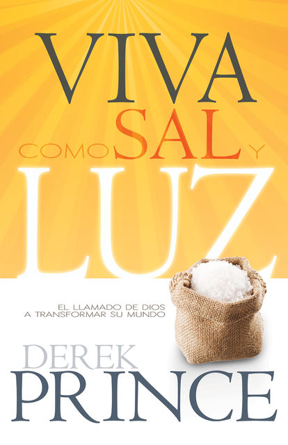 Viva como Sal y Luz, Derek Prince