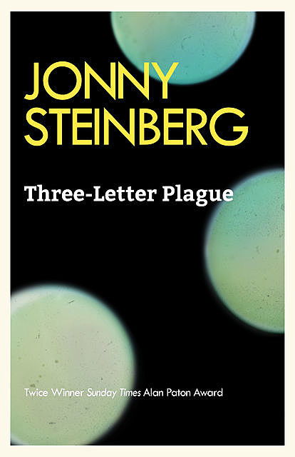 Three-Letter Plague, Jonny Steinberg