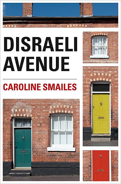 Disraeli Avenue, Caroline Smailes