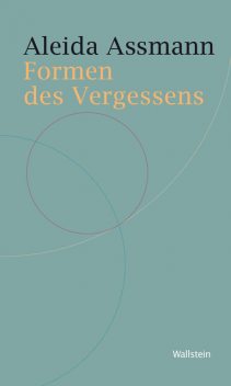 Formen des Vergessens, Aleida Assmann