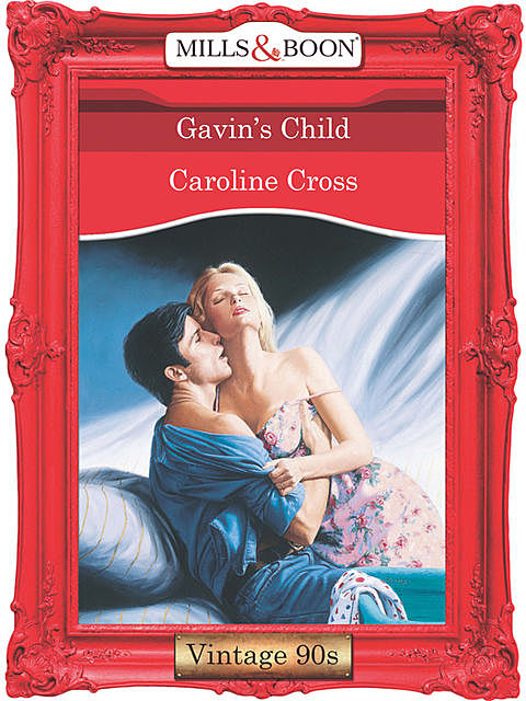 Gavin's Child, Caroline Cross