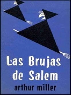 Las Brujas De Salem, Arthur Miller