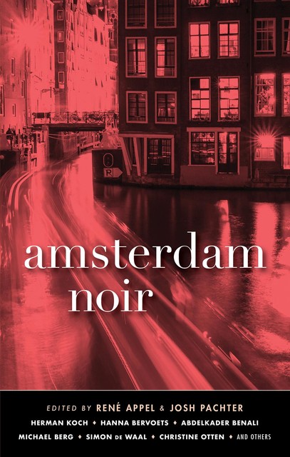 Amsterdam Noir, Herman Koch, Hanna Bervoets