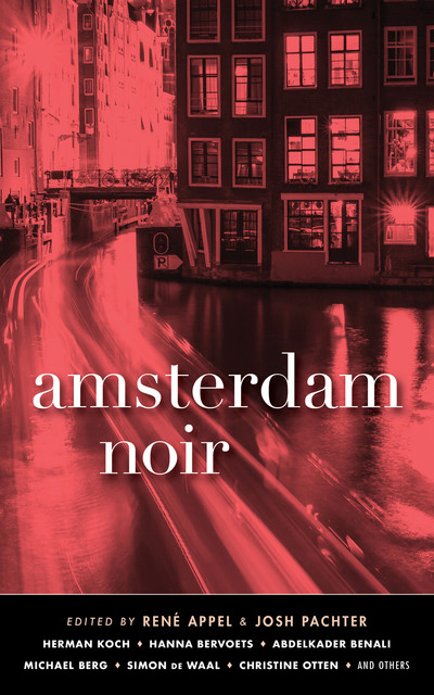 Amsterdam Noir, Herman Koch, Hanna Bervoets