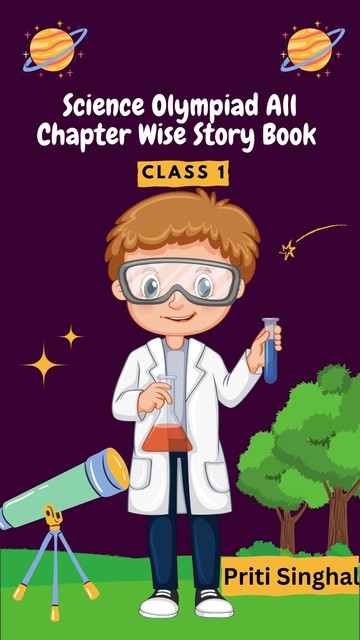 Science Olympiad All Chapter Wise Story Book Class 1, Priti Singhal