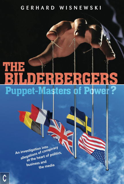 The Bilderbergers – Puppet-Masters of Power, Gerhard Wisnewski