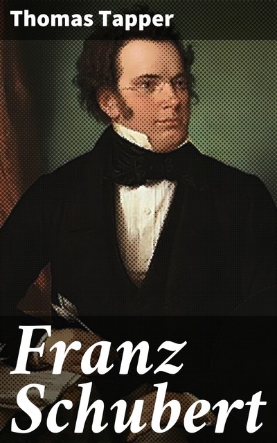 Franz Schubert, Thomas Tapper