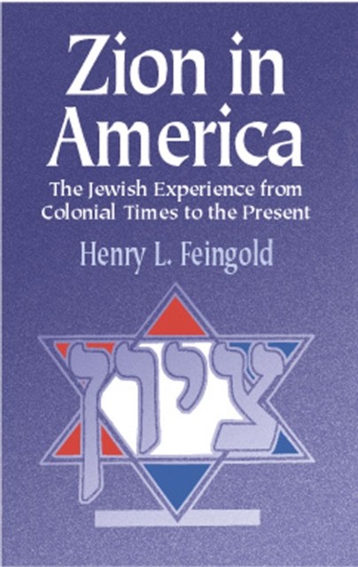 Zion in America, Henry L.Feingold