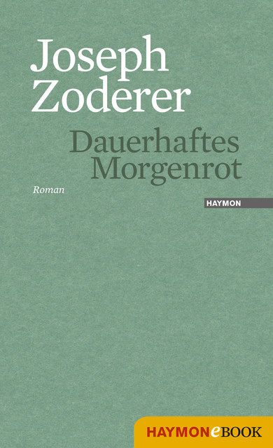 Dauerhaftes Morgenrot, Joseph Zoderer