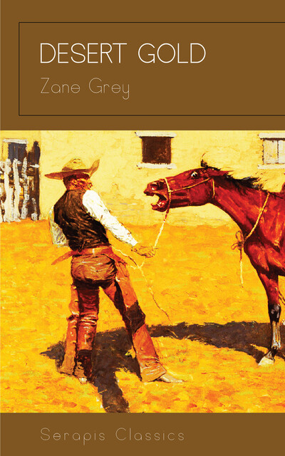 Desert Gold, Zane Grey