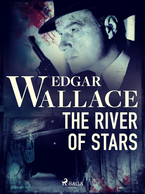 The River of Stars, Edgar Wallace