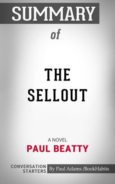 Summary of The Sellout, Paul Adams