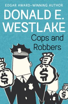 Cops and Robbers, Donald Westlake