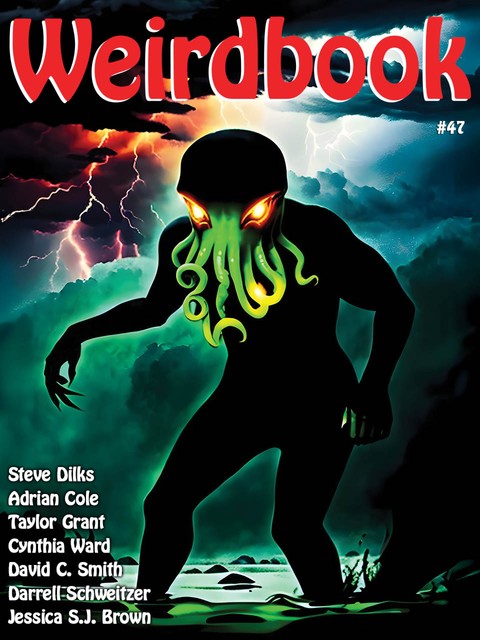 Weirdbook #47, Darrell Schweitzer, David Smith, Taylor Grant, Adrian Cole, Cynthia Ward, K.A. Opperman, John R. Fultz, Franklyn Searight, Lorenzo Crescentini, Richard Toogood