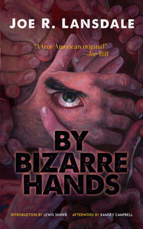 By Bizarre Hands, Joe R. Lansdale