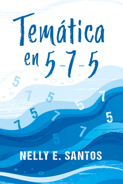 Temática en 5–7–5, Nelly E. Santos