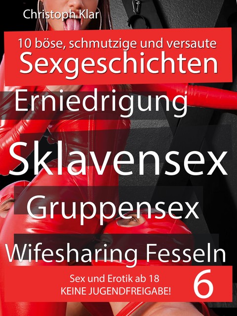 10 böse, schmutzige und versaute Sexgeschichten, Christoph Klar