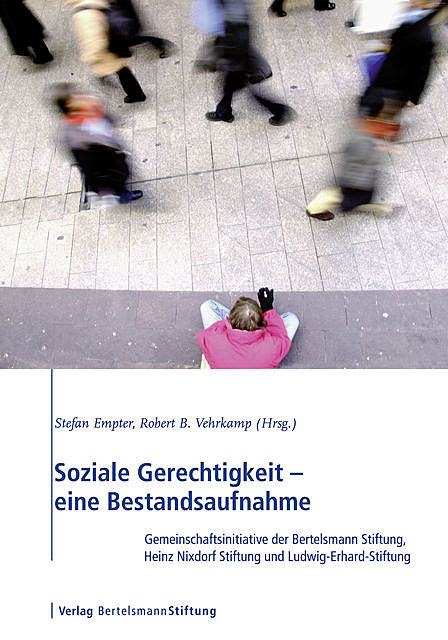 Soziale Gerechtigkeit – eine Bestandsaufnahme, Stefan Empter, Robert Vehrkamp