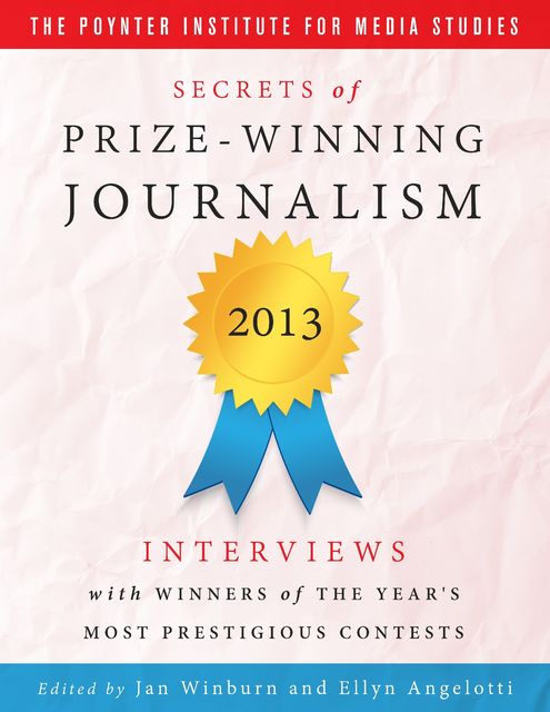 Secrets of Prize – Winning Journalism, Poynter Institute