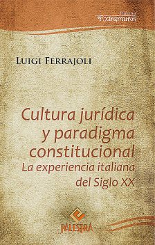 Cultura jurídica y paradigma constitucional, Luigi Ferrajoli