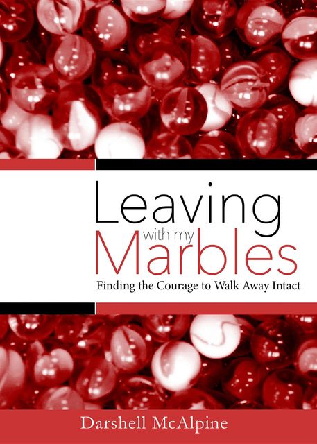 Leaving with My Marbles, Darshell McAlpine