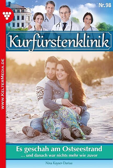 Kurfürstenklinik 98 – Arztroman, Nina Kayser-Darius