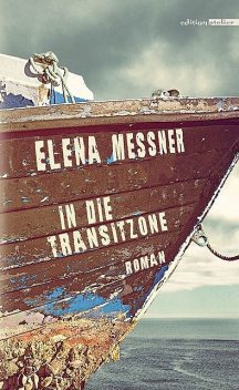 In die Transitzone, Elena Messner