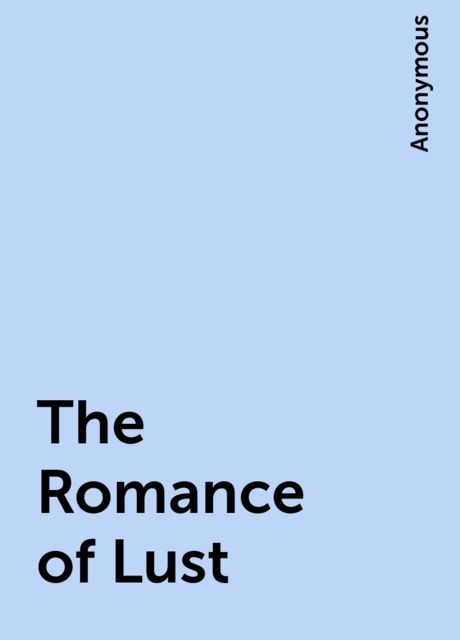 The Romance of Lust, 