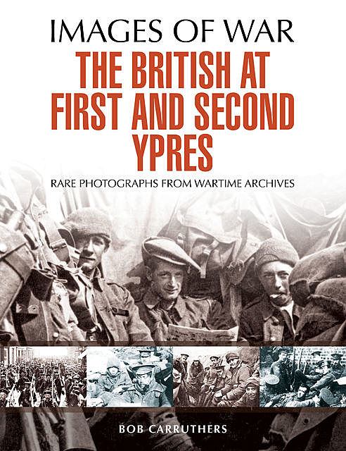 The British at First and Second Ypres, Bob Carruthers