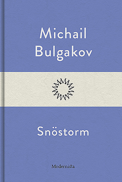Snöstorm, Michail Bulgakov