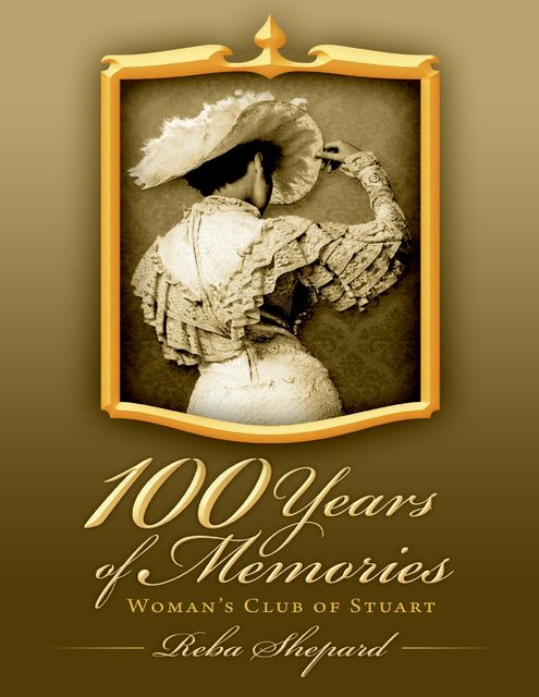 100 Years of Memories: Woman’s Club of Stuart, Reba E.Shepard