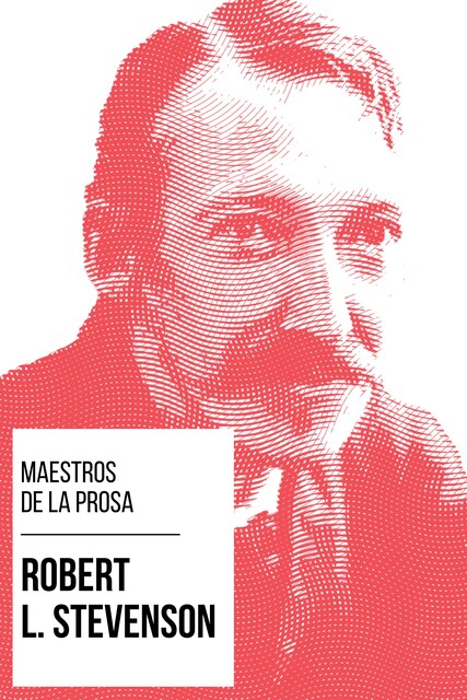 Maestros de la Prosa – Robert L. Stevenson, Robert Louis Stevenson, August Nemo