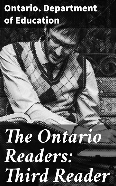 The Ontario Readers: Third Reader, Ontario. Department of Education