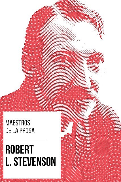 Maestros de la Prosa – Robert L. Stevenson, Robert Louis Stevenson, August Nemo