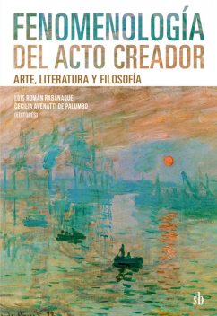 Fenomenología del acto creador, Cecilia Avenatti de Palumbo, Luis Román Rabanaque