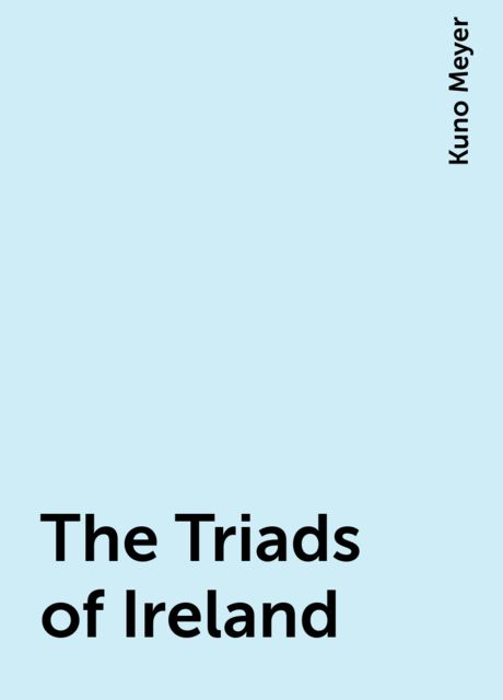 The Triads of Ireland, Kuno Meyer