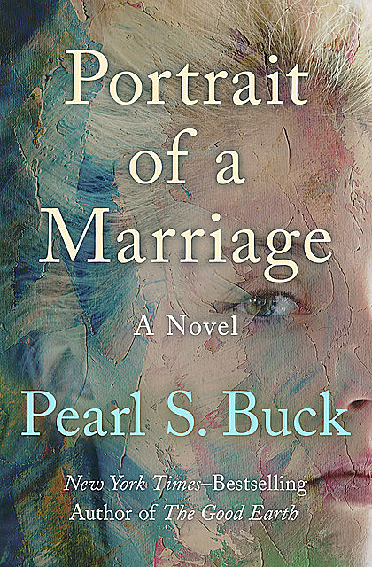 Portrait of a Marriage, Pearl S. Buck