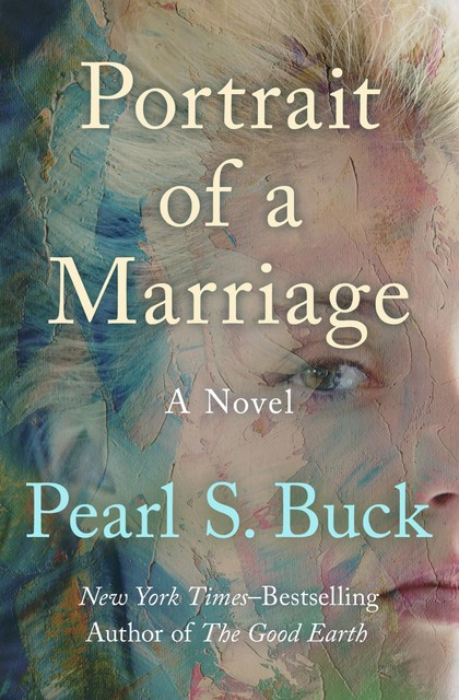 Portrait of a Marriage, Pearl S. Buck