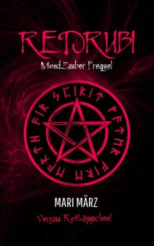 MondZauber: REDRUBI, Mari März