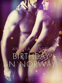 Birthday in Norway – Erotic Short Story, Andrea Hansen