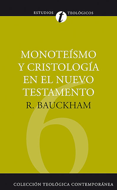 Monoteísmo y cristología en el N.T, Richard Bauckham