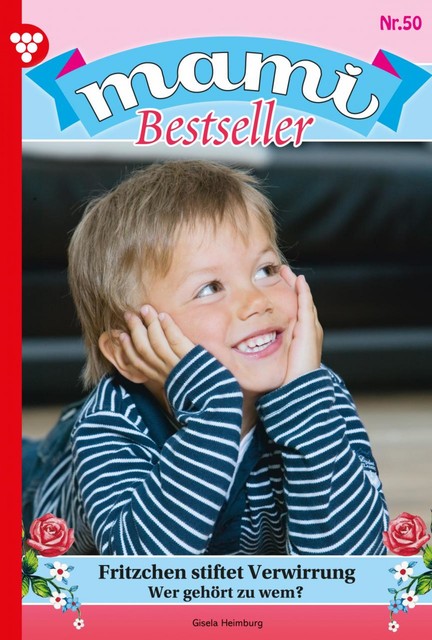 Mami Bestseller 50 – Familienroman, Gisela Heimburg