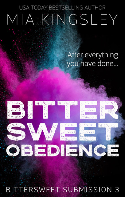 Bittersweet Obedience, Mia Kingsley